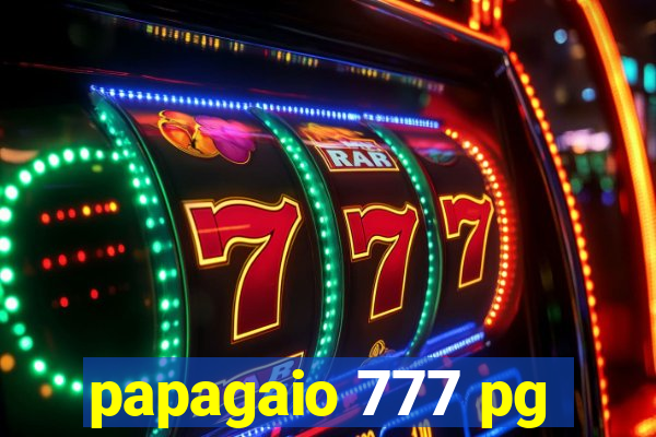 papagaio 777 pg